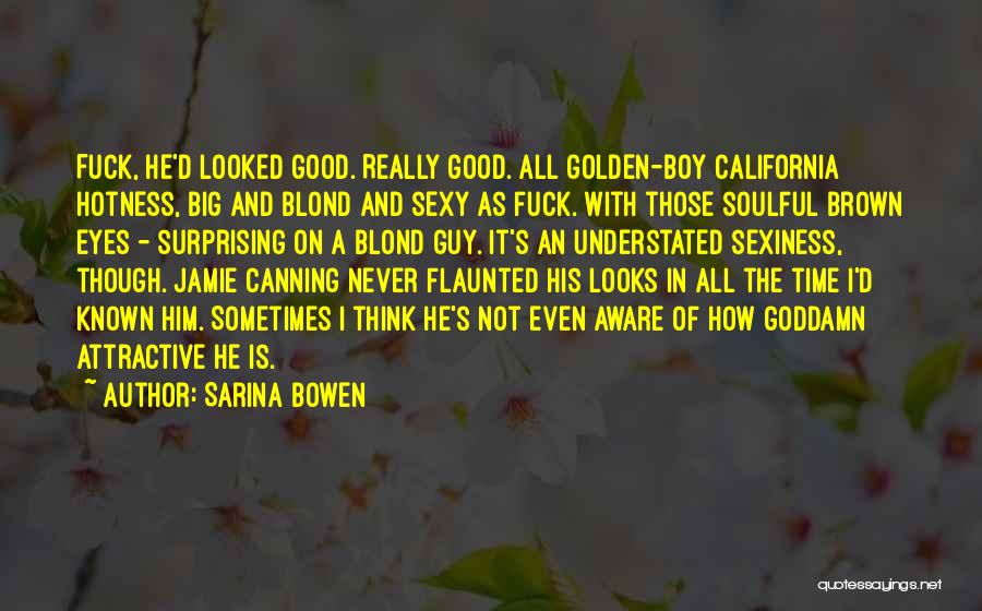 Hotness Quotes By Sarina Bowen