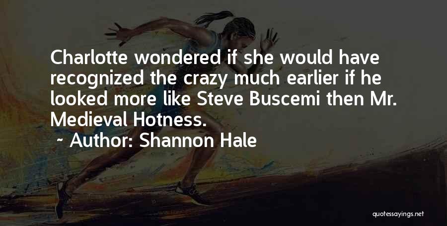 Hotness Quotes By Shannon Hale