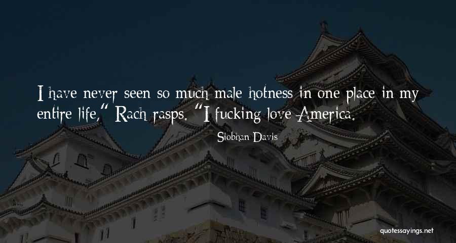 Hotness Quotes By Siobhan Davis Hotness Quotes By Siobhan Davis