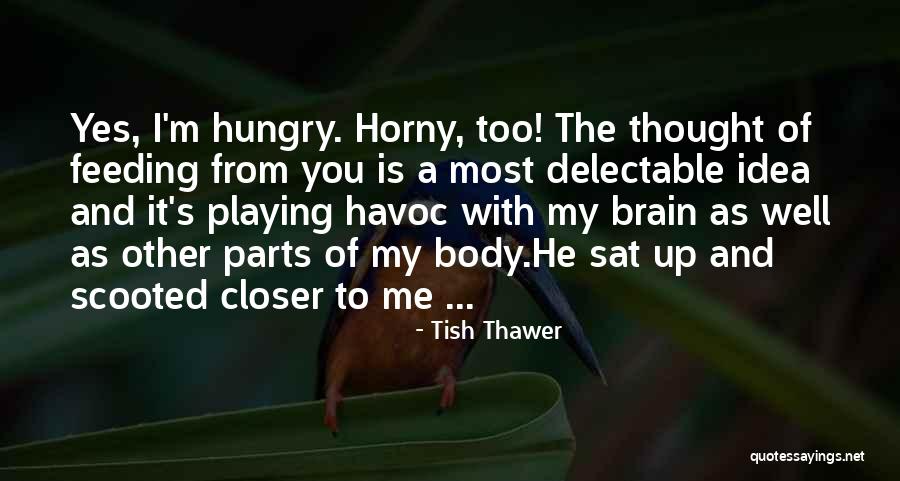 Hotness Quotes By Tish Thawer Hotness Quotes By Tish Thawer
