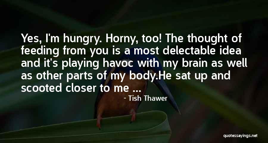 Hotness Quotes By Tish Thawer