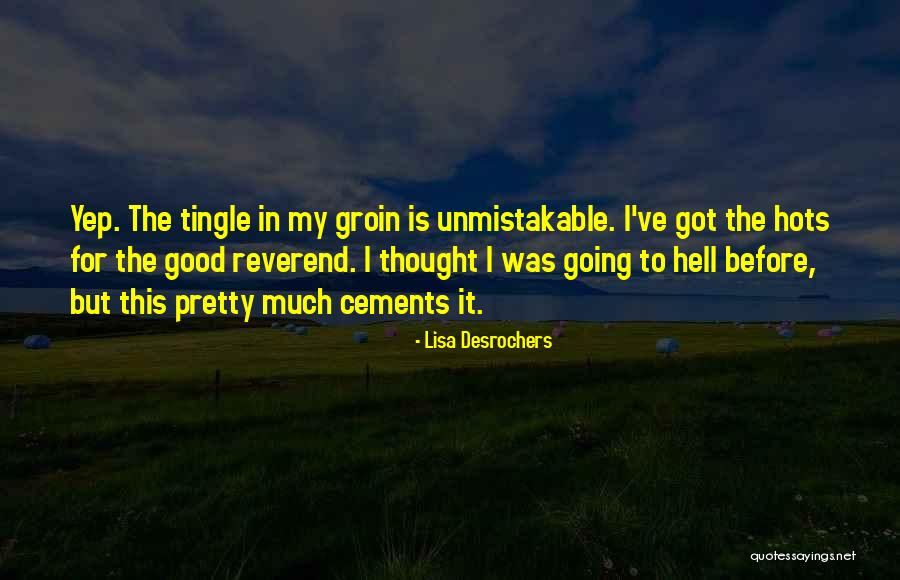 Hots Quotes By Lisa Desrochers Hots Quotes By Lisa Desrochers