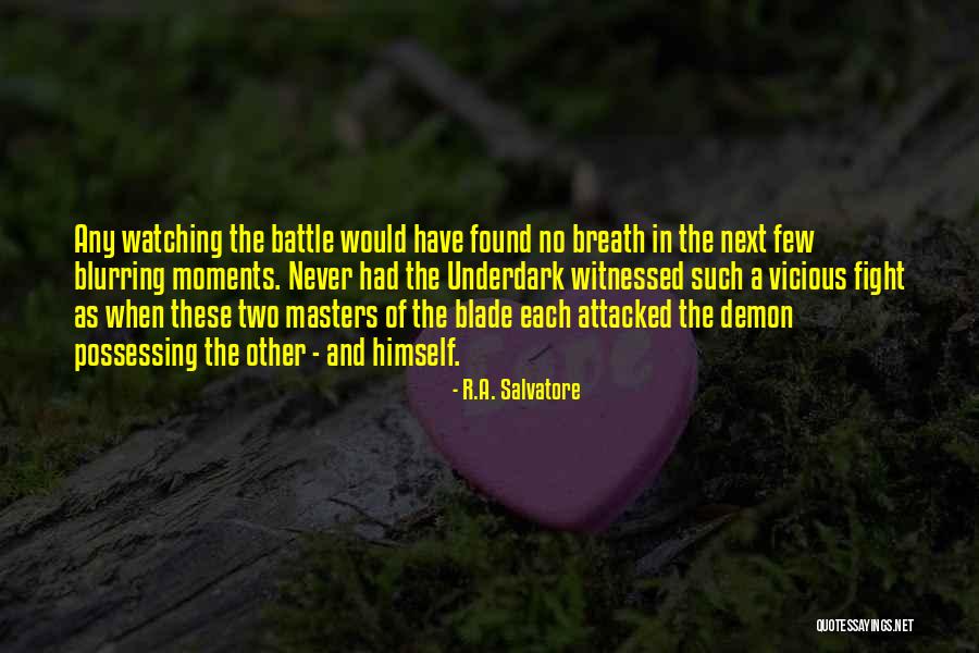 Hots Sylvanas Quotes By R.A. Salvatore Hots Sylvanas Quotes By R.A. Salvatore