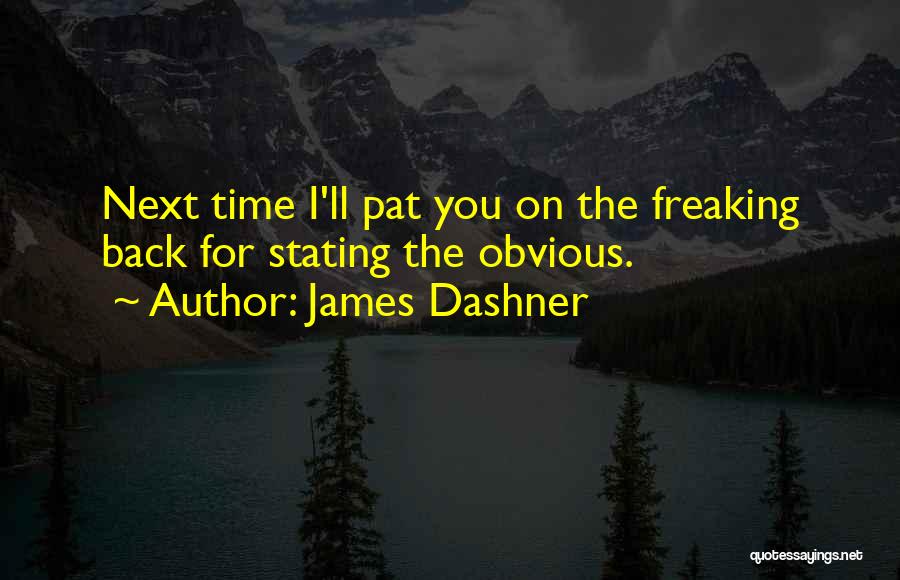 Hotted Streamer Quotes By James Dashner