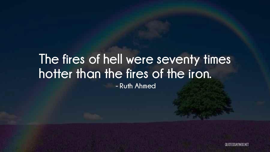 Hotter Than Hell Quotes By Ruth Ahmed Hotter Than Hell Quotes By Ruth Ahmed