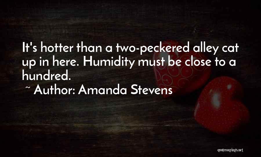 Hotter Than Quotes By Amanda Stevens