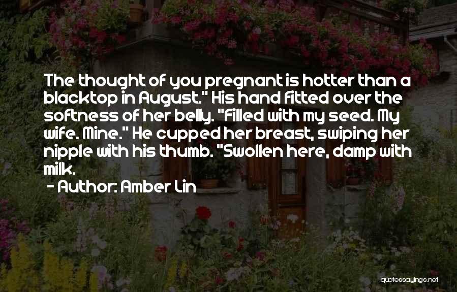 Hotter Than Quotes By Amber Lin