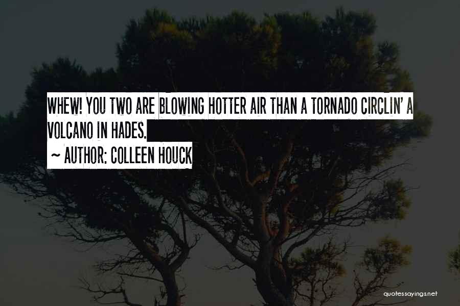 Hotter Than Quotes By Colleen Houck