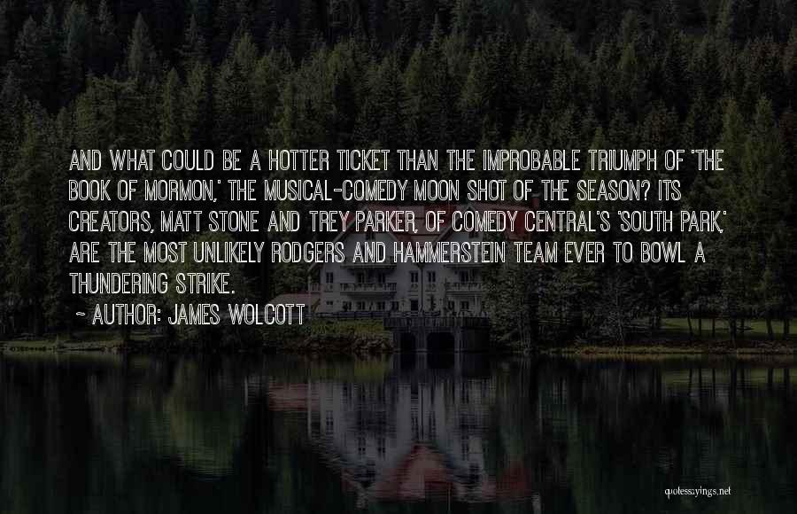 Hotter Than Quotes By James Wolcott