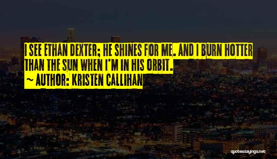 Hotter Than Quotes By Kristen Callihan