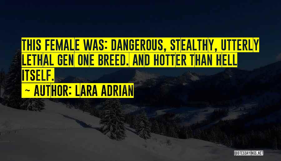 Hotter Than Quotes By Lara Adrian