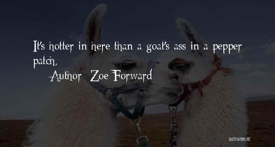 Hotter Than Quotes By Zoe Forward