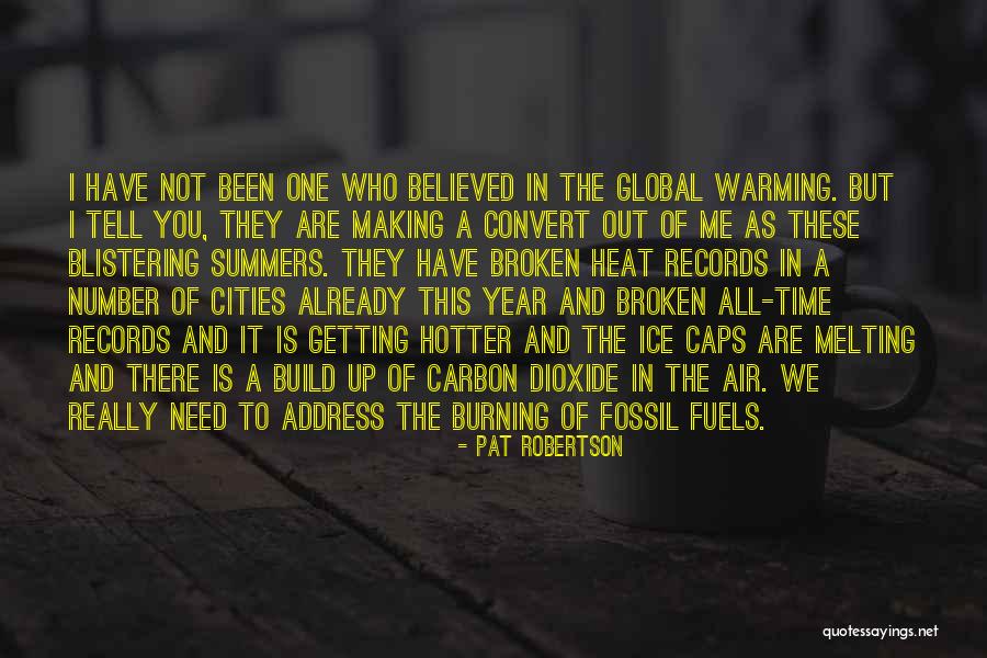 Hotter Than Summer Quotes By Pat Robertson Hotter Than Summer Quotes By Pat Robertson