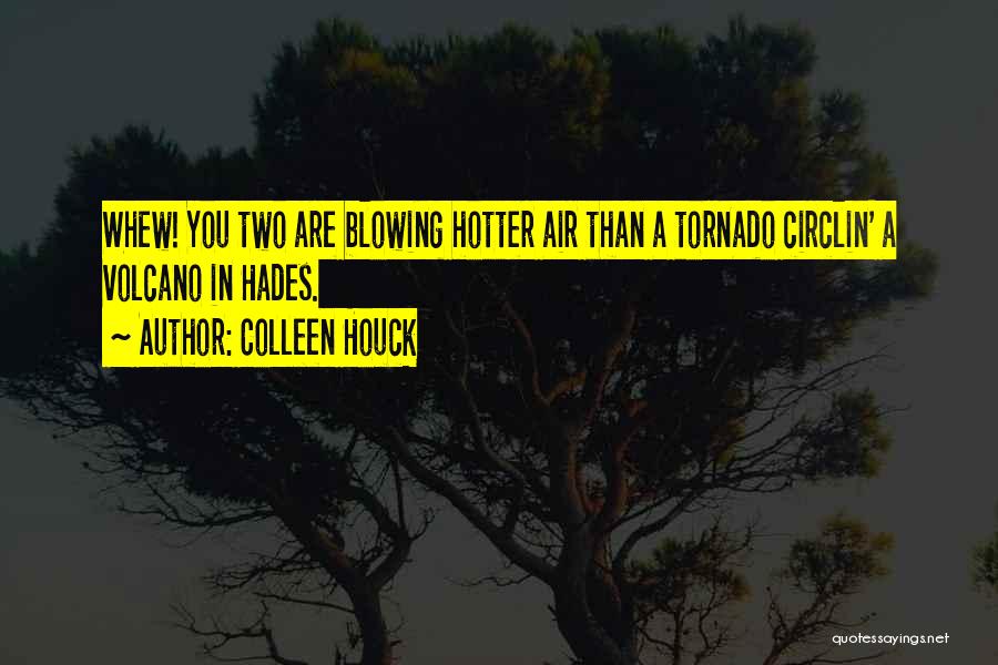 Hotter Than You Quotes By Colleen Houck