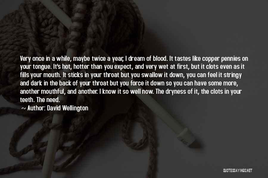 Hotter Than You Quotes By David Wellington