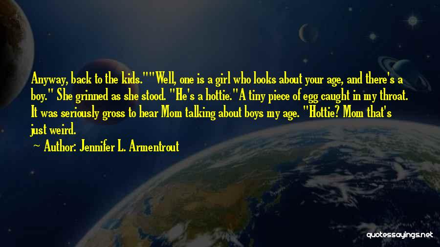 Hottie Girl Quotes By Jennifer L. Armentrout