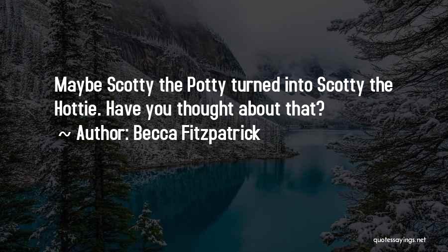 Hottie Quotes By Becca Fitzpatrick