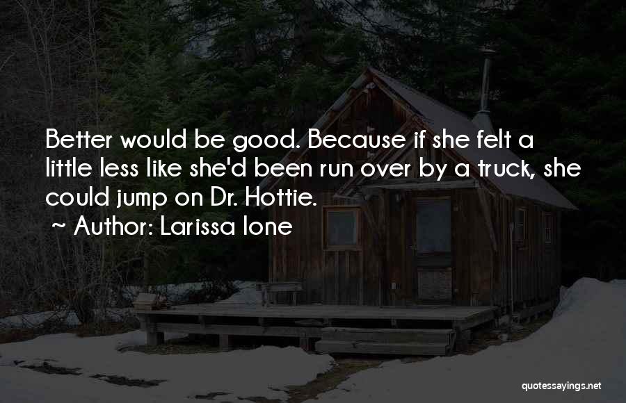 Hottie Quotes By Larissa Ione