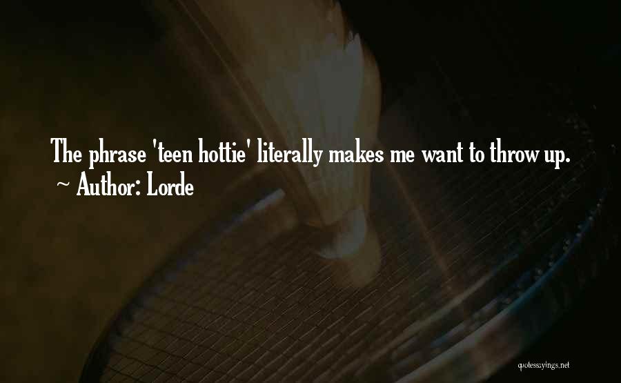 Hottie Quotes By Lorde