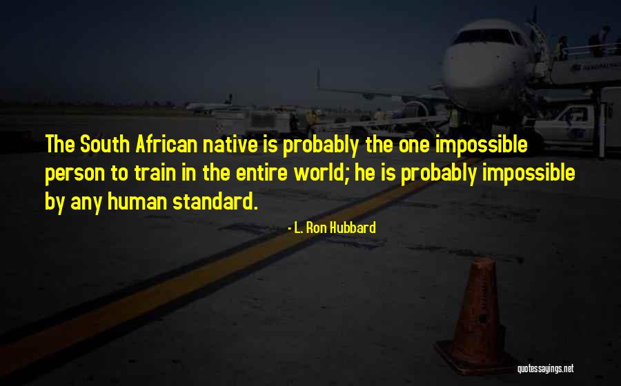 Hottman Plumbing Quotes By L. Ron Hubbard Hottman Plumbing Quotes By L. Ron Hubbard