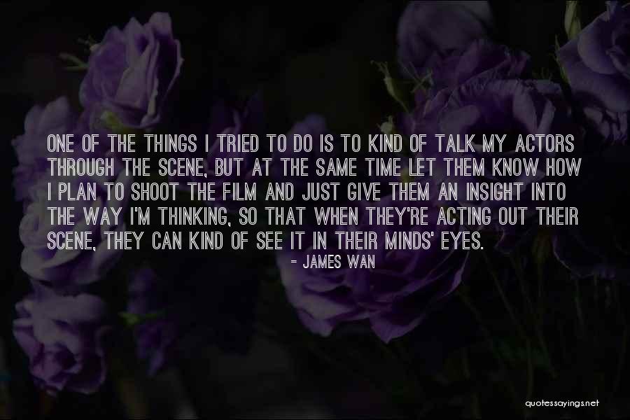 Houardis Quotes By James Wan Houardis Quotes By James Wan
