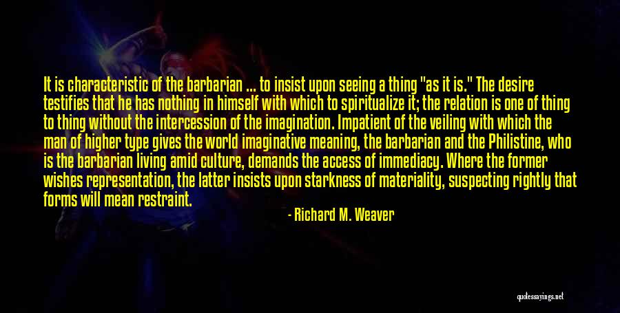 Houari El Quotes By Richard M. Weaver Houari El Quotes By Richard M. Weaver