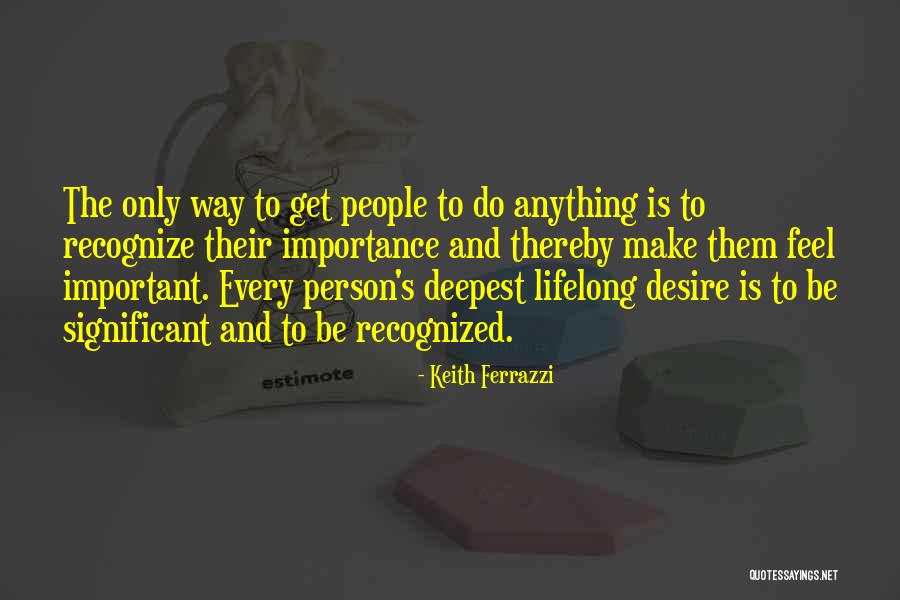 Houda Shretah Quotes By Keith Ferrazzi