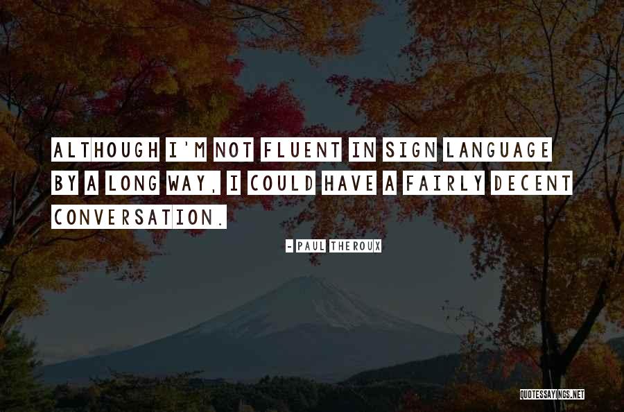 Houdek Hudebn Quotes By Paul Theroux Houdek Hudebn Quotes By Paul Theroux