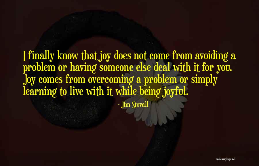 Houellebecq Interview Quotes By Jim Stovall