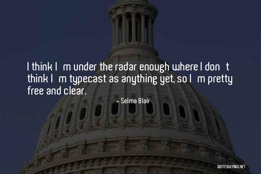 Houlberg Og Quotes By Selma Blair Houlberg Og Quotes By Selma Blair