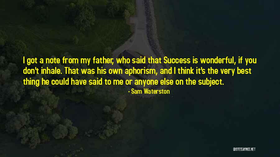 Houldsworth Valley Quotes By Sam Waterston Houldsworth Valley Quotes By Sam Waterston