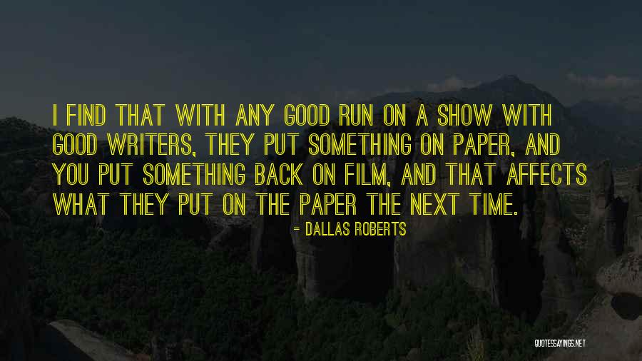 Houlik Dentist Quotes By Dallas Roberts