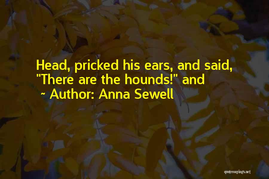Hounds Quotes By Anna Sewell
