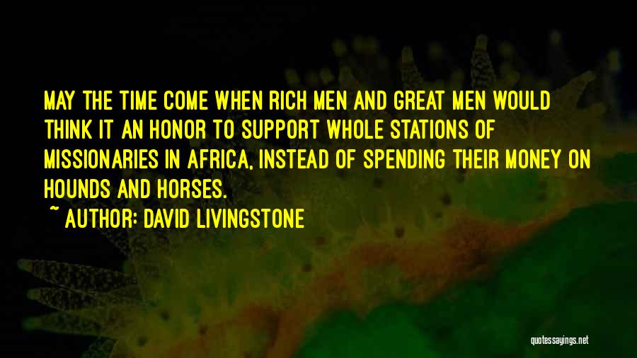 Hounds Quotes By David Livingstone