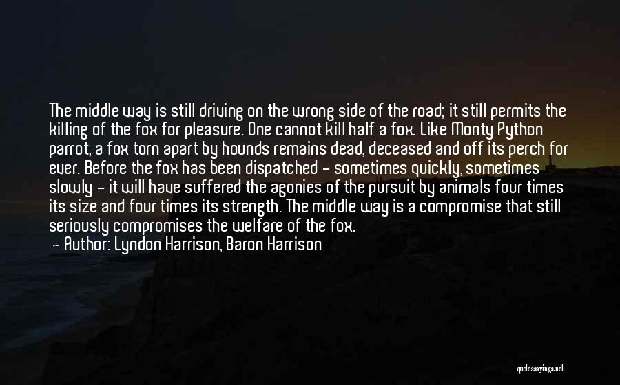 Hounds Quotes By Lyndon Harrison, Baron Harrison