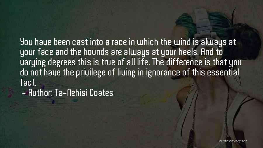 Hounds Quotes By Ta-Nehisi Coates