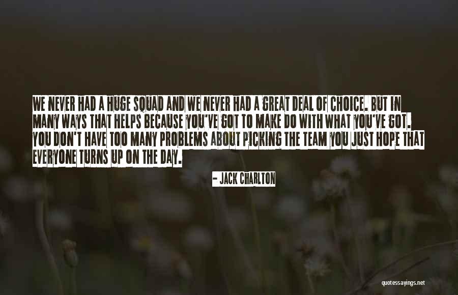 Hounsfield Scale Quotes By Jack Charlton Hounsfield Scale Quotes By Jack Charlton