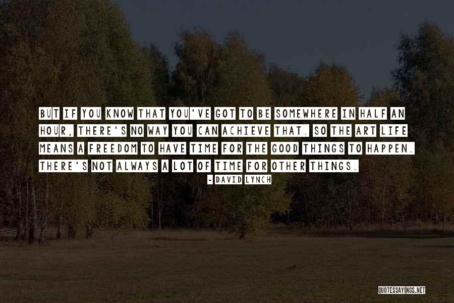 Hour Art Quotes By David Lynch Hour Art Quotes By David Lynch