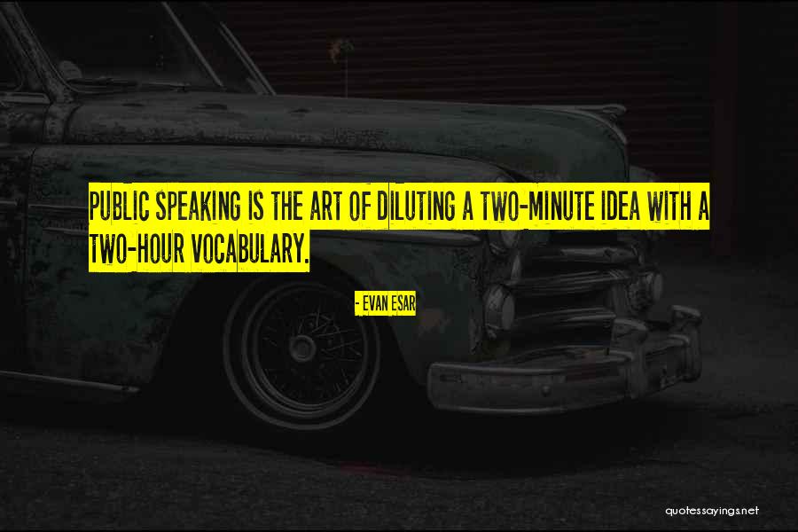 Hour Art Quotes By Evan Esar Hour Art Quotes By Evan Esar
