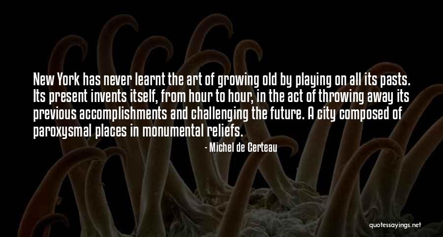 Hour Art Quotes By Michel De Certeau Hour Art Quotes By Michel De Certeau