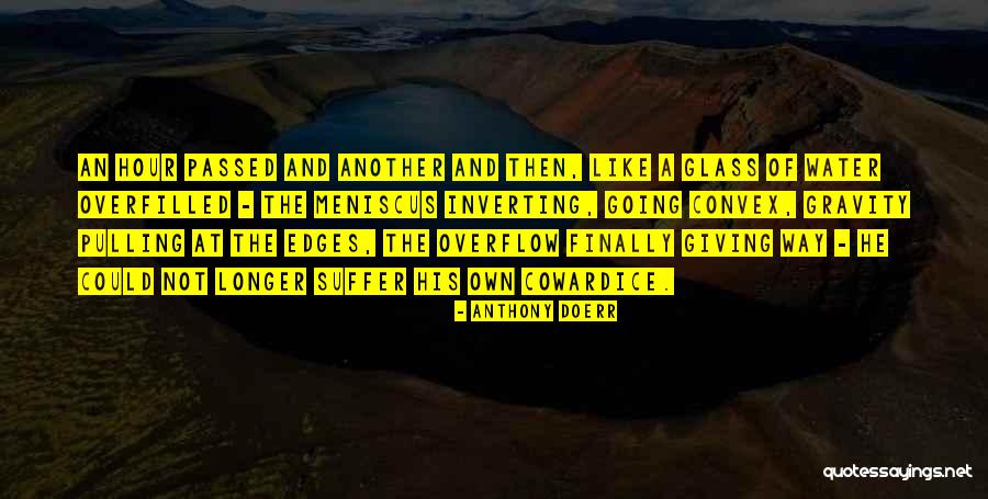 Hour Glass Quotes By Anthony Doerr Hour Glass Quotes By Anthony Doerr