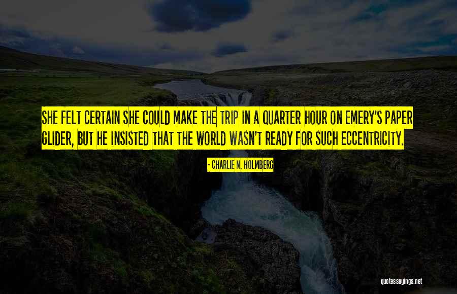 Hour Glass Quotes By Charlie N. Holmberg Hour Glass Quotes By Charlie N. Holmberg