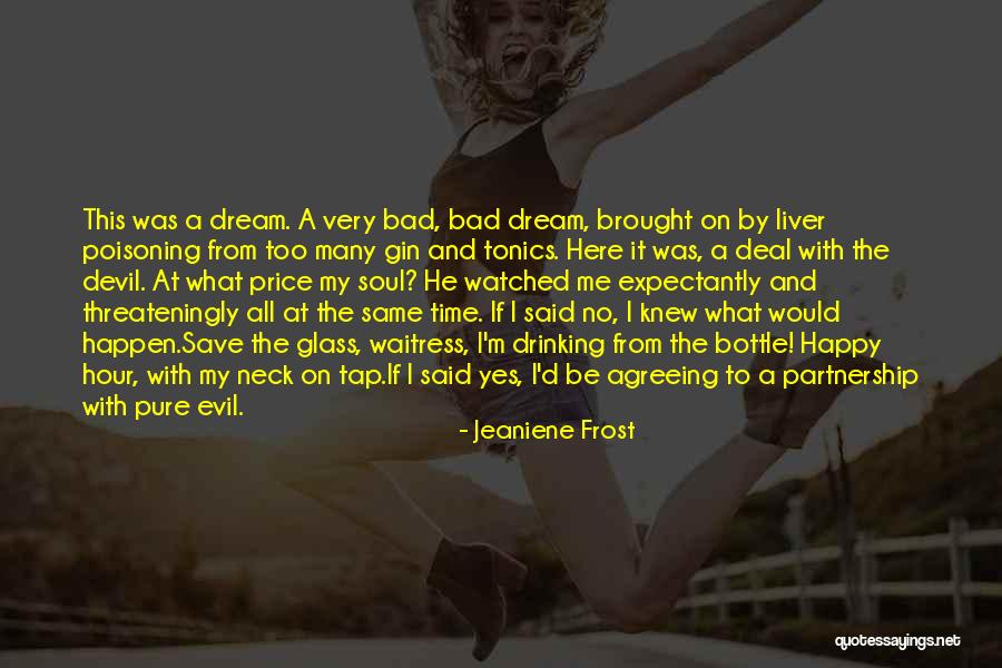 Hour Glass Quotes By Jeaniene Frost Hour Glass Quotes By Jeaniene Frost