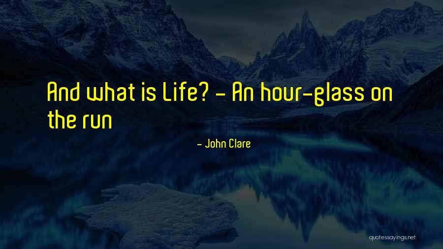 Hour Glass Quotes By John Clare Hour Glass Quotes By John Clare