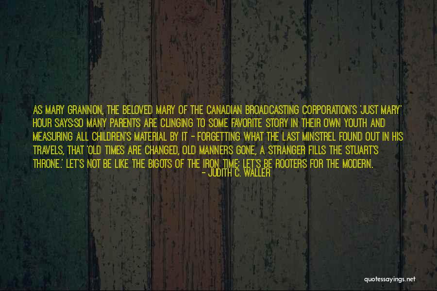 Hour That Changed Quotes By Judith C. Waller Hour That Changed Quotes By Judith C. Waller