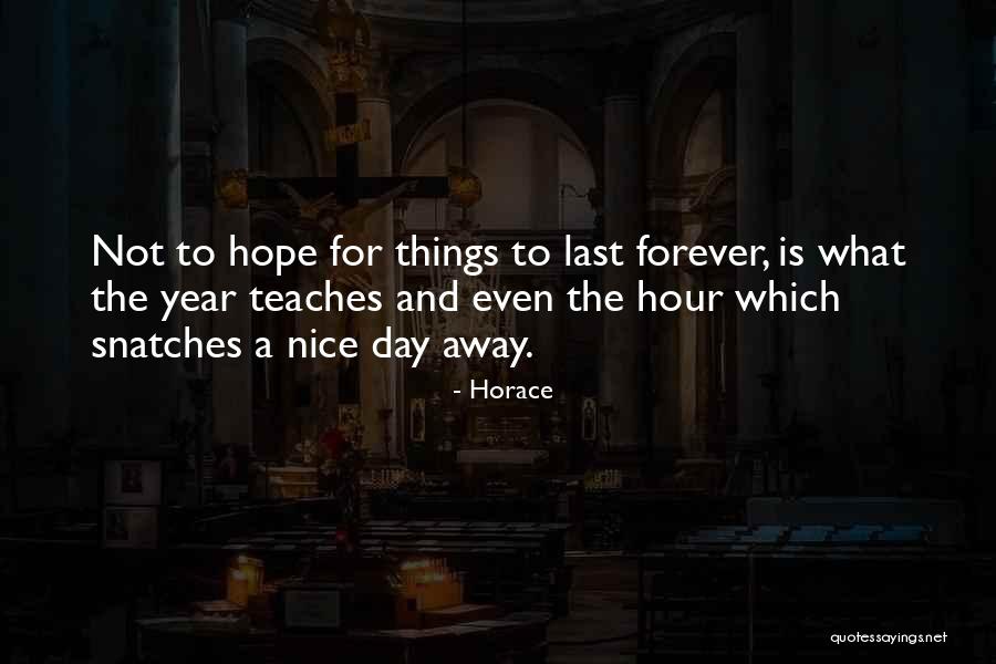 Hour That Will Change Quotes By Horace Hour That Will Change Quotes By Horace