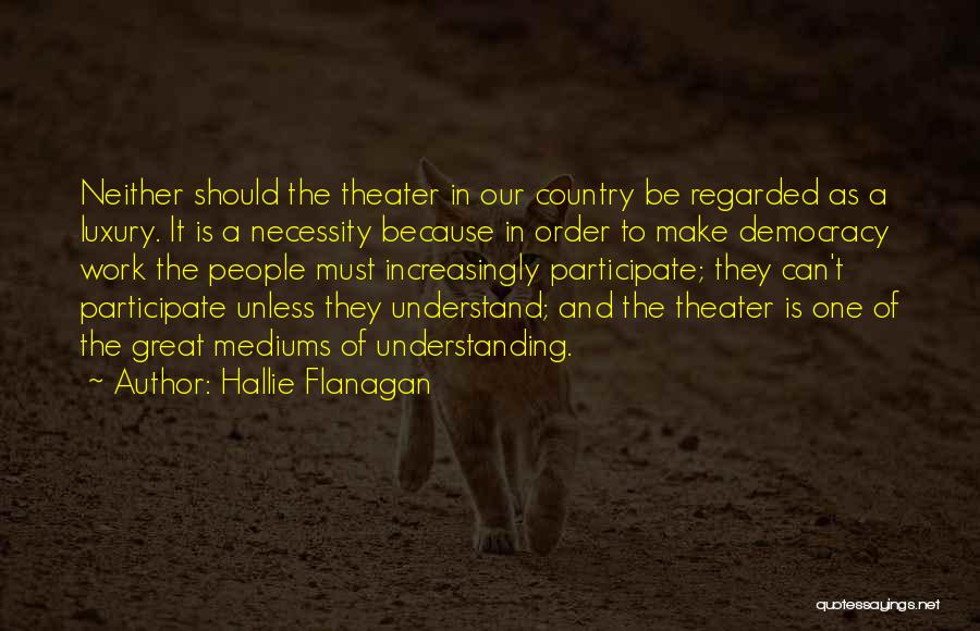 Hourat Et Vie Quotes By Hallie Flanagan