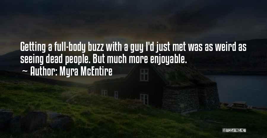 Hourglass Body Quotes By Myra McEntire