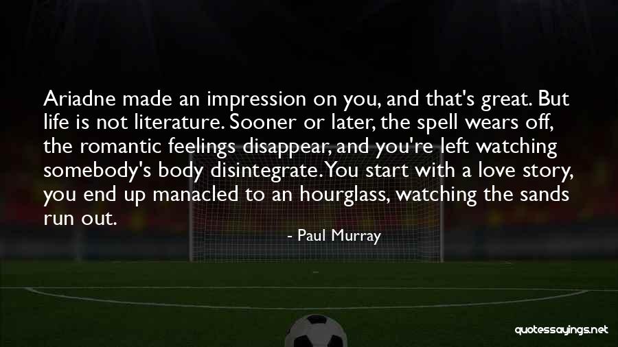 Hourglass Body Quotes By Paul Murray