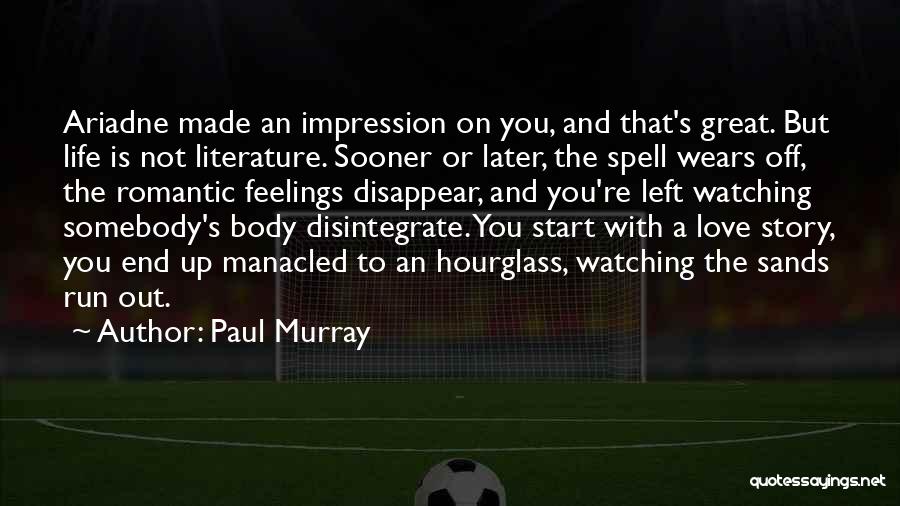 Hourglass Quotes By Paul Murray